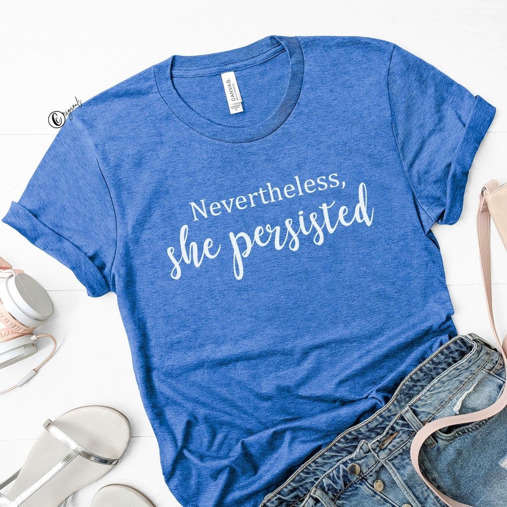 Nevertheless She Presisted